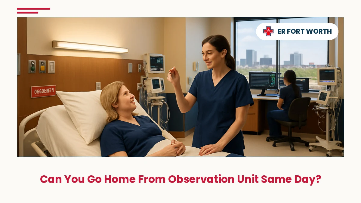 Modern observation unit room in Fort Worth ER with nurse performing neuro check on patient to assess readiness for same-day discharge.